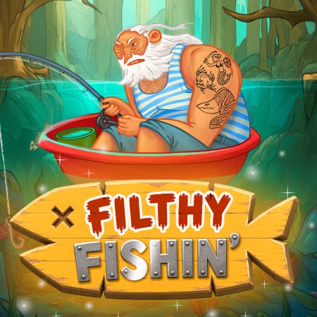 Filthy Fishin'