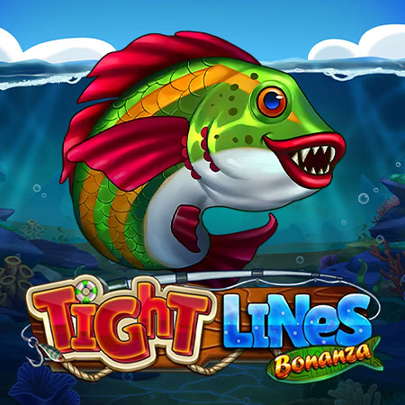 Tight Lines Bonanza